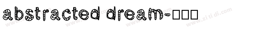 abstracted dream字体转换